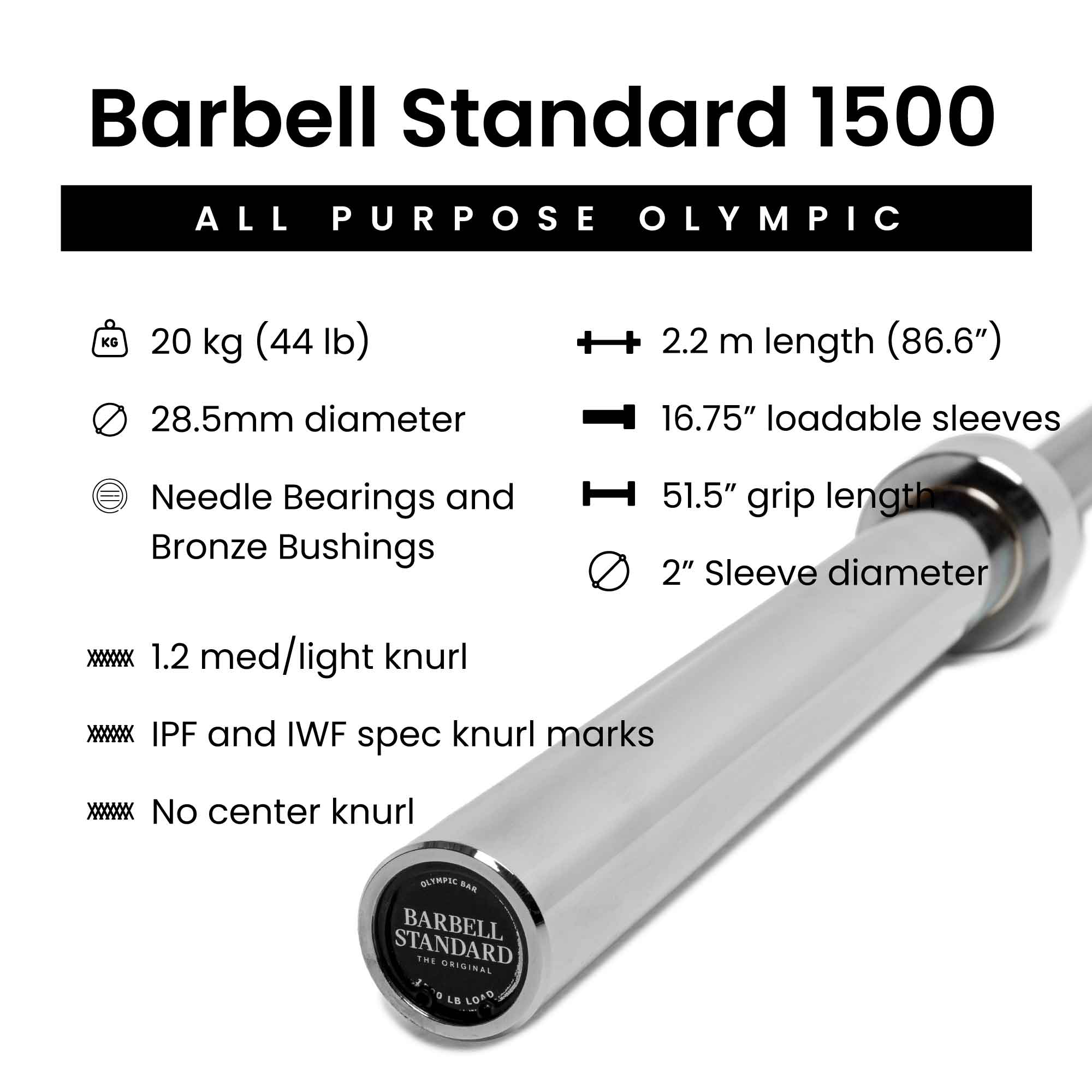 Barbell Standard 1500 Olympic bar 20kg, 28.5mm grip, 86.6in length, 16.75in sleeves, no center knurl, IPF/IWF marks